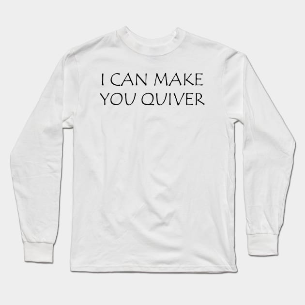 Archer - I can make you quiver Long Sleeve T-Shirt by KC Happy Shop